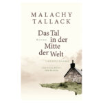 Buchcover Das Tal in der Mitte der Welt von Malachy Tallack